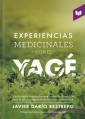 Experiencias medicinales con el Yagé