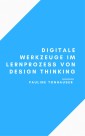 Digitale Werkzeuge im Lernprozess von Design Thinking