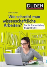 Duden Ratgeber - Wie schreibt man wissenschaftliche Arbeiten?