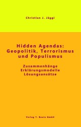 Hidden Agendas: Geopolitik, Terrorismus und Populismus