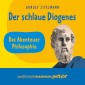 Der schlaue Diogenes (Ungekürzt)