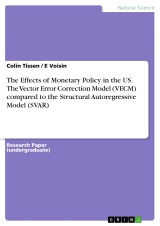 The Effects of Monetary Policy in the US. The Vector Error Correction Model (VECM) compared to the Structural Autoregressive Model (SVAR)