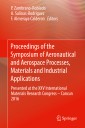 Proceedings of the Symposium of Aeronautical and Aerospace Processes, Materials and Industrial Applications