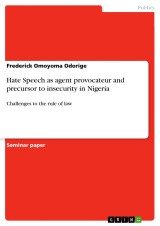 Hate Speech as agent provocateur and precursor to insecurity in Nigeria