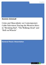 Crisis and Masculinity on Contemporary Cable Television: Tracing the Western Hero in 