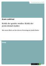 Kritik der gender studies. Kritik der postcolonial studies