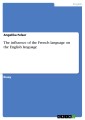 The influence of the French language on the English language