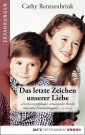 Das letzte Zeichen unserer Liebe