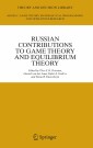 Russian Contributions to Game Theory and Equilibrium Theory