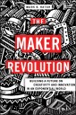 The Maker Revolution