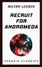 Recruit for Andromeda (Serapis Classics)