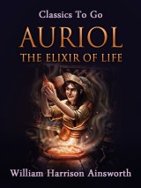Auriol; Or, the Elixir of Life