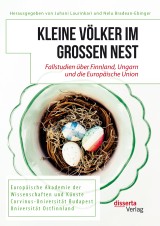 Kleine Völker im großen Nest. Fallstudien über Finnland, Ungarn und die Europäische Union