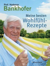 Meine besten Wohlfühl-Rezepte