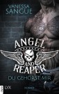 Angel & Reaper - Du gehörst mir