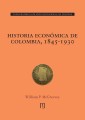 Historia económica de Colombia, 1845-1930