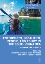 Enterprises, Localities, People, and Policy in the South China Sea