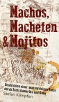 Machos, Macheten & Mojitos