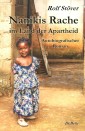 Nanikis Rache im Land der Apartheid - Autobiografischer Roman