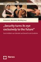 "Security turns its eye exclusively to the future"