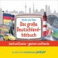 Das große Deutschlandhörbuch (Ungekürzt)