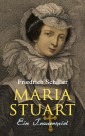 Maria Stuart: Ein Trauerspiel