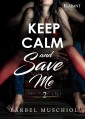Keep Calm and Save Me. 2