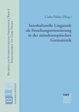 Interkulturelle Linguistik als Forschungsorientierung in der mitteleuropäischen Germanistik