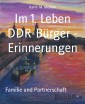 Im 1. Leben DDR-Bürger - Erinnerungen