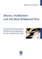 Adorno, Horkheimer und das New Hollywood-Kino
