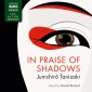 In Praise of Shadows (Unabridged)