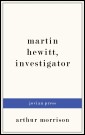 Martin Hewitt, Investigator