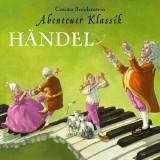 Händel - Abenteuer Klassik