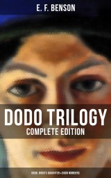 Dodo Trilogy - Complete Edition: Dodo, Dodo's Daughter & Dodo Wonders