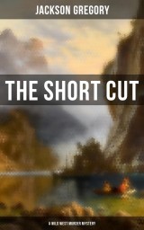 The Short Cut (A Wild West Murder Mystery)
