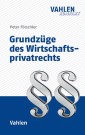 Grundzüge des Wirtschaftsprivatrechts