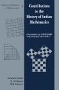 Contributions to the History of Indian Mathematics