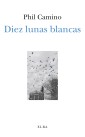 Diez lunas blancas