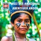 WAS IST WAS Hörspiel. Welt des Amazonas / Abenteuer Anden