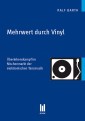 Mehrwert durch Vinyl