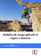 Modelo de riesgo aplicado al seguro y finanzas