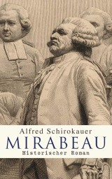 Mirabeau: Historischer Roman