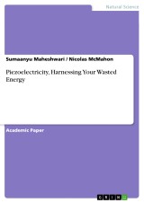 Piezoelectricity, Harnessing Your Wasted Energy