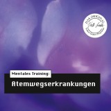 Die Hörapotheke - Mentales Training: Atemwegserkrankungen (MP3-Version)