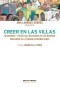 Creer en las villas