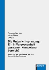 Die Unterrichtsplanung: Ein in Vergessenheit geratener Kompetenzbereich?!