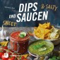 Dips und Saucen - sweet & salty