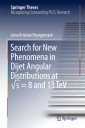 Search for New Phenomena in Dijet Angular Distributions at √s = 8 and 13 TeV