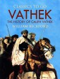 Vathek, Or, The History of Caliph Vathek