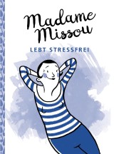 Madame Missou lebt stressfrei